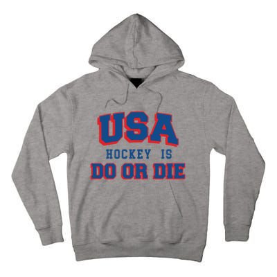 Spittin Chiclets Usa Hockey Is Do Or Die Tall Hoodie