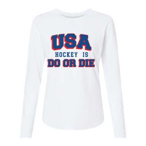 Spittin Chiclets Usa Hockey Is Do Or Die Womens Cotton Relaxed Long Sleeve T-Shirt