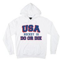 Spittin Chiclets Usa Hockey Is Do Or Die Hoodie