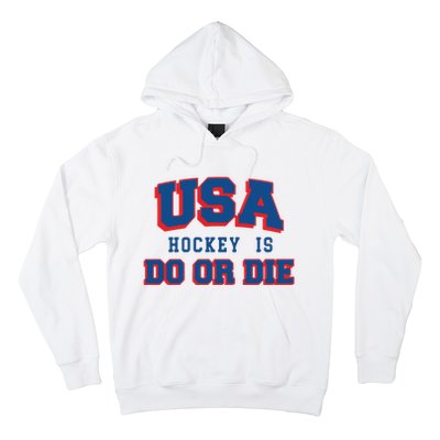 Spittin Chiclets Usa Hockey Is Do Or Die Hoodie