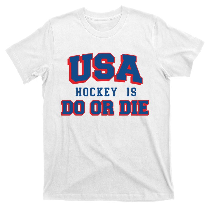 Spittin Chiclets Usa Hockey Is Do Or Die T-Shirt