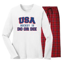 Spittin Chiclets Usa Hockey Is Do Or Die Women's Long Sleeve Flannel Pajama Set 