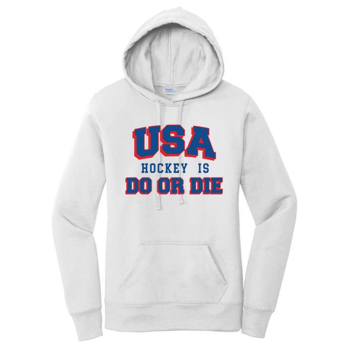 Spittin Chiclets Usa Hockey Is Do Or Die Women's Pullover Hoodie