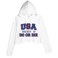 Spittin Chiclets Usa Hockey Is Do Or Die Crop Fleece Hoodie