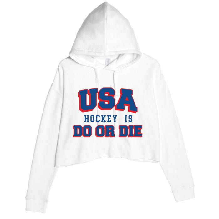 Spittin Chiclets Usa Hockey Is Do Or Die Crop Fleece Hoodie