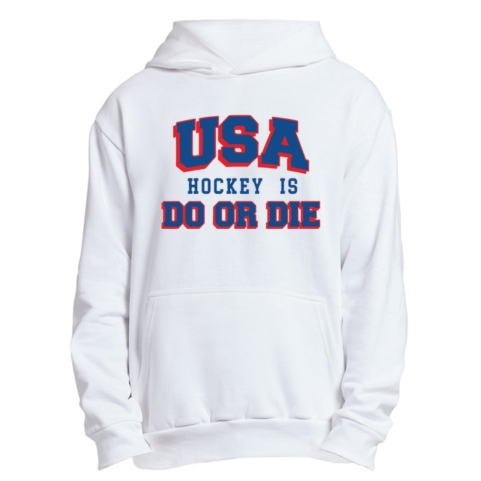 Spittin Chiclets Usa Hockey Is Do Or Die Urban Pullover Hoodie