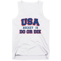 Spittin Chiclets Usa Hockey Is Do Or Die Tank Top