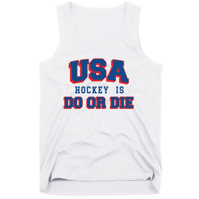 Spittin Chiclets Usa Hockey Is Do Or Die Tank Top