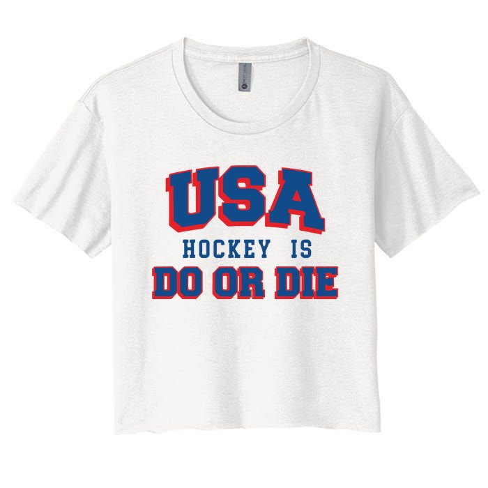 Spittin Chiclets Usa Hockey Is Do Or Die Women's Crop Top Tee