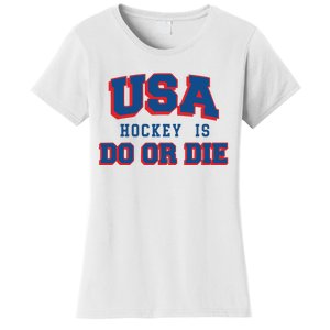 Spittin Chiclets Usa Hockey Is Do Or Die Women's T-Shirt