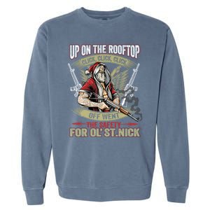 Santa Claus Up On The Rooftop Click Click Click Funny Funny Gift Garment-Dyed Sweatshirt