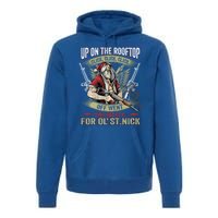 Santa Claus Up On The Rooftop Click Click Click Funny Funny Gift Premium Hoodie