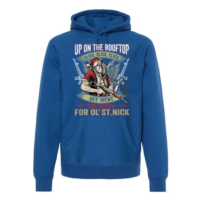 Santa Claus Up On The Rooftop Click Click Click Funny Funny Gift Premium Hoodie