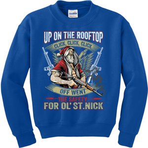 Santa Claus Up On The Rooftop Click Click Click Funny Funny Gift Kids Sweatshirt