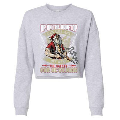 Santa Claus Up On The Rooftop Click Click Click Funny Funny Gift Cropped Pullover Crew