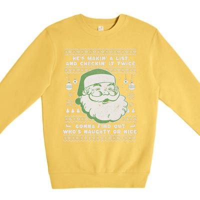 Santa Claus Ugly Xmas Sweater HeS Makin A List Lyrics Premium Crewneck Sweatshirt