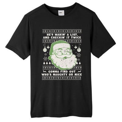 Santa Claus Ugly Xmas Sweater HeS Makin A List Lyrics Tall Fusion ChromaSoft Performance T-Shirt