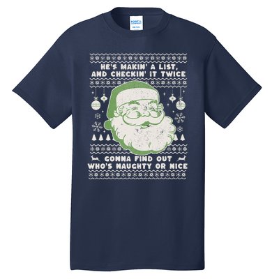 Santa Claus Ugly Xmas Sweater HeS Makin A List Lyrics Tall T-Shirt