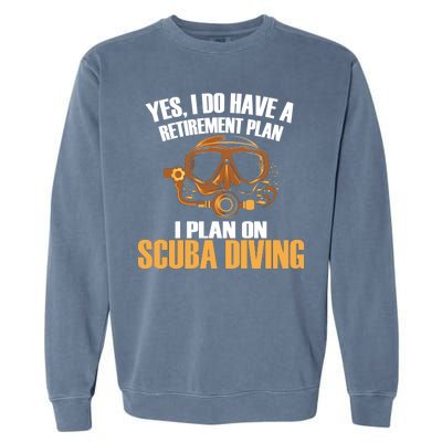 Scuba Diving Retirement Plan Garment-Dyed Sweatshirt