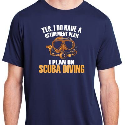 Scuba Diving Retirement Plan Adult ChromaSoft Performance T-Shirt