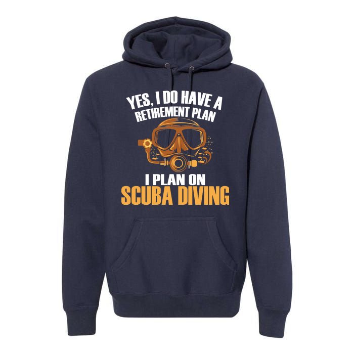 Scuba Diving Retirement Plan Premium Hoodie