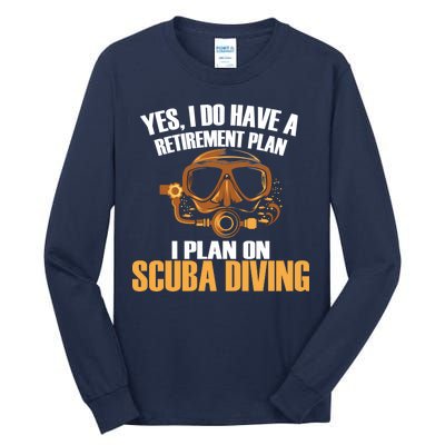 Scuba Diving Retirement Plan Tall Long Sleeve T-Shirt