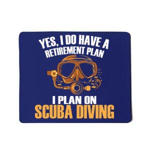 Scuba Diving Retirement Plan Mousepad