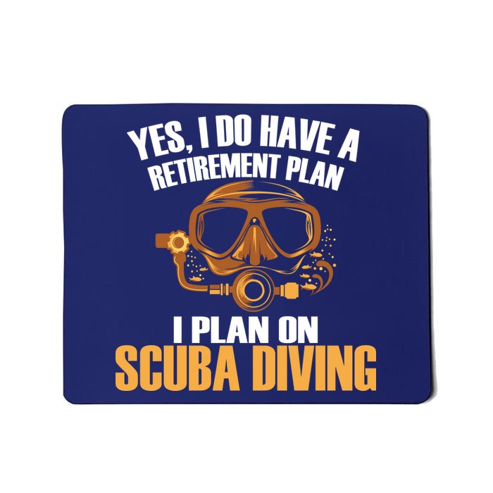 Scuba Diving Retirement Plan Mousepad