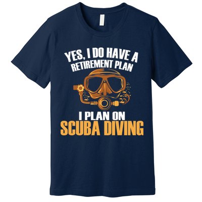 Scuba Diving Retirement Plan Premium T-Shirt