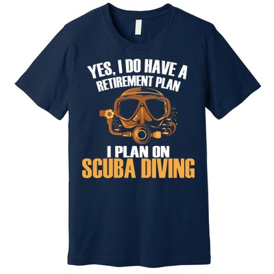 Scuba Diving Retirement Plan Premium T-Shirt