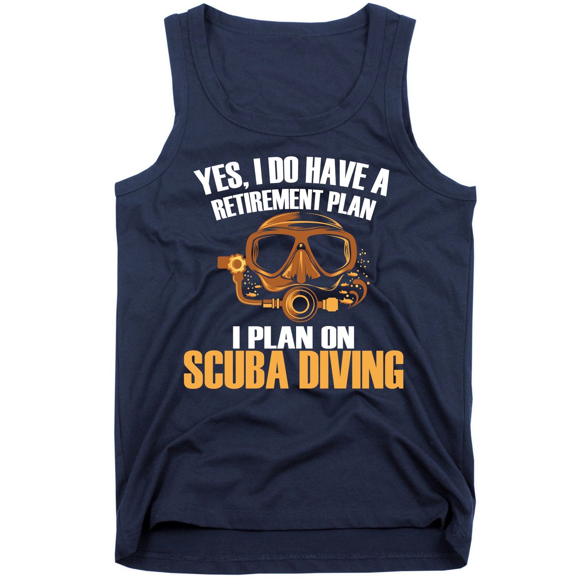 Scuba Diving Retirement Plan Tank Top