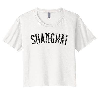 Shanghai China Vintage Black Text Apparel Women's Crop Top Tee