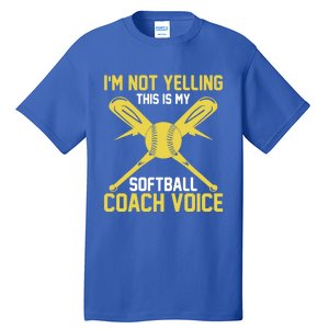 Softball Coaching Voice Great Gift Assistant Coach Softball Great Gift Tall T-Shirt