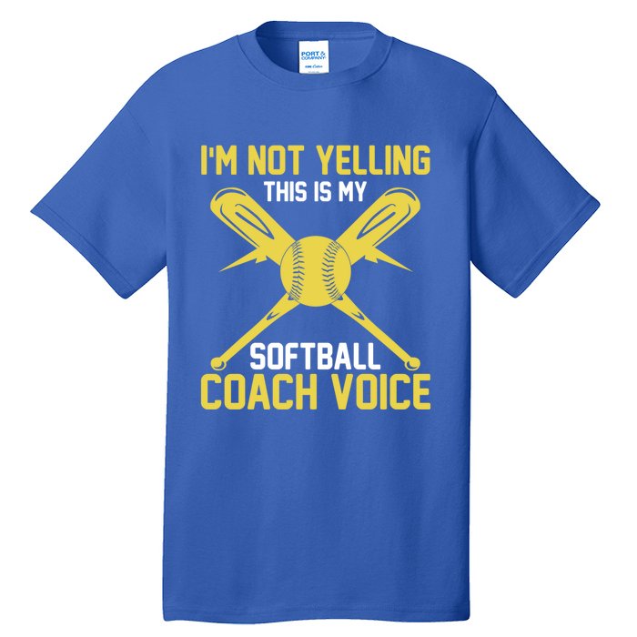 Softball Coaching Voice Great Gift Assistant Coach Softball Great Gift Tall T-Shirt