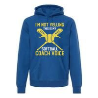 Softball Coaching Voice Great Gift Assistant Coach Softball Great Gift Premium Hoodie