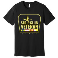 Strip Club Veteran Premium T-Shirt