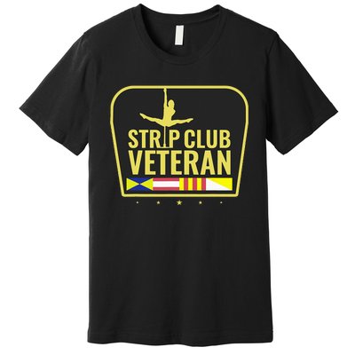 Strip Club Veteran Premium T-Shirt