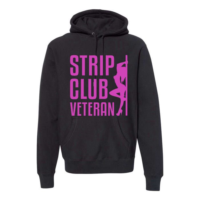 Strip Club Veteran Millitary Soldier Vintage Premium Hoodie