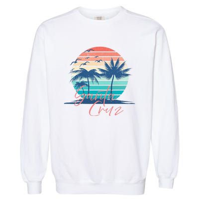 Santa Cruz Vintage Summer Vibes Beach Sunset Retro Palm Tree Garment-Dyed Sweatshirt