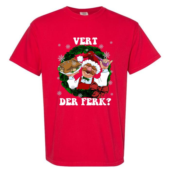 Swedish Chef Vert Der Ferk Christmas Swedish Chef Christmas Funny Garment-Dyed Heavyweight T-Shirt