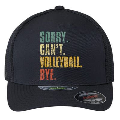 Sorry Cant Volleyball Bye Retro Volleyball Sayings Men Women Flexfit Unipanel Trucker Cap