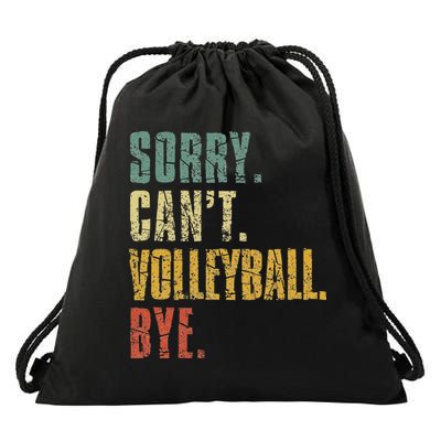 Sorry Cant Volleyball Bye Retro Volleyball Sayings Men Women Drawstring Bag
