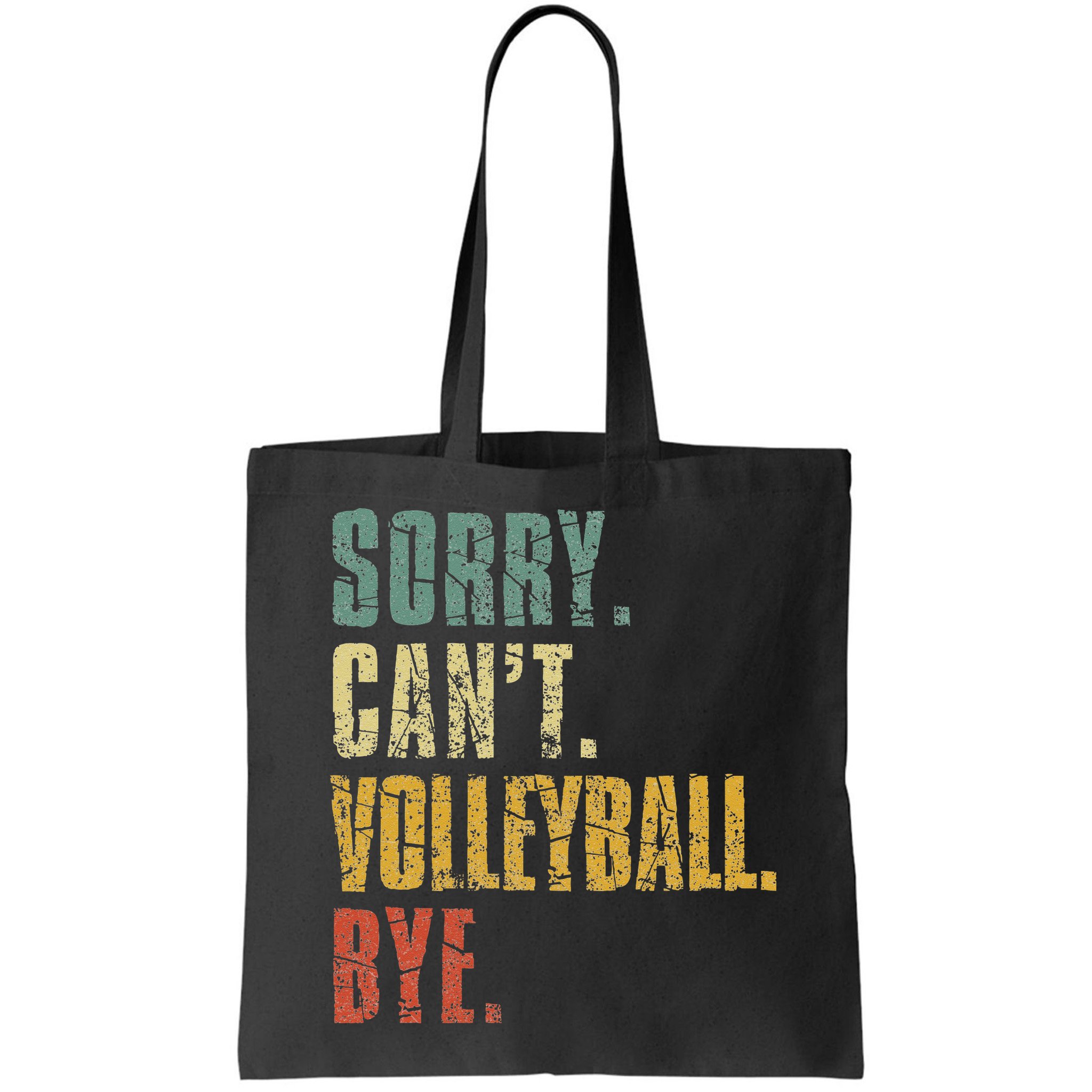 Sorry Cant Volleyball Bye Retro Volleyball Sayings Men Women Bag