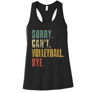 Sorry Cant Volleyball Bye Retro Volleyball Sayings Men Women Women's Racerback Tank