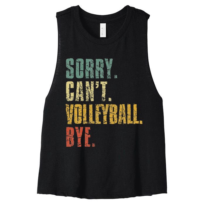 Sorry Cant Volleyball Bye Retro Volleyball Sayings Men Women Women's Racerback Cropped Tank