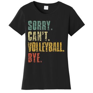 Sorry Cant Volleyball Bye Retro Volleyball Sayings Men Women Women's T-Shirt