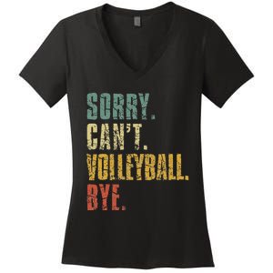 Sorry Cant Volleyball Bye Retro Volleyball Sayings Men Women Women's V-Neck T-Shirt