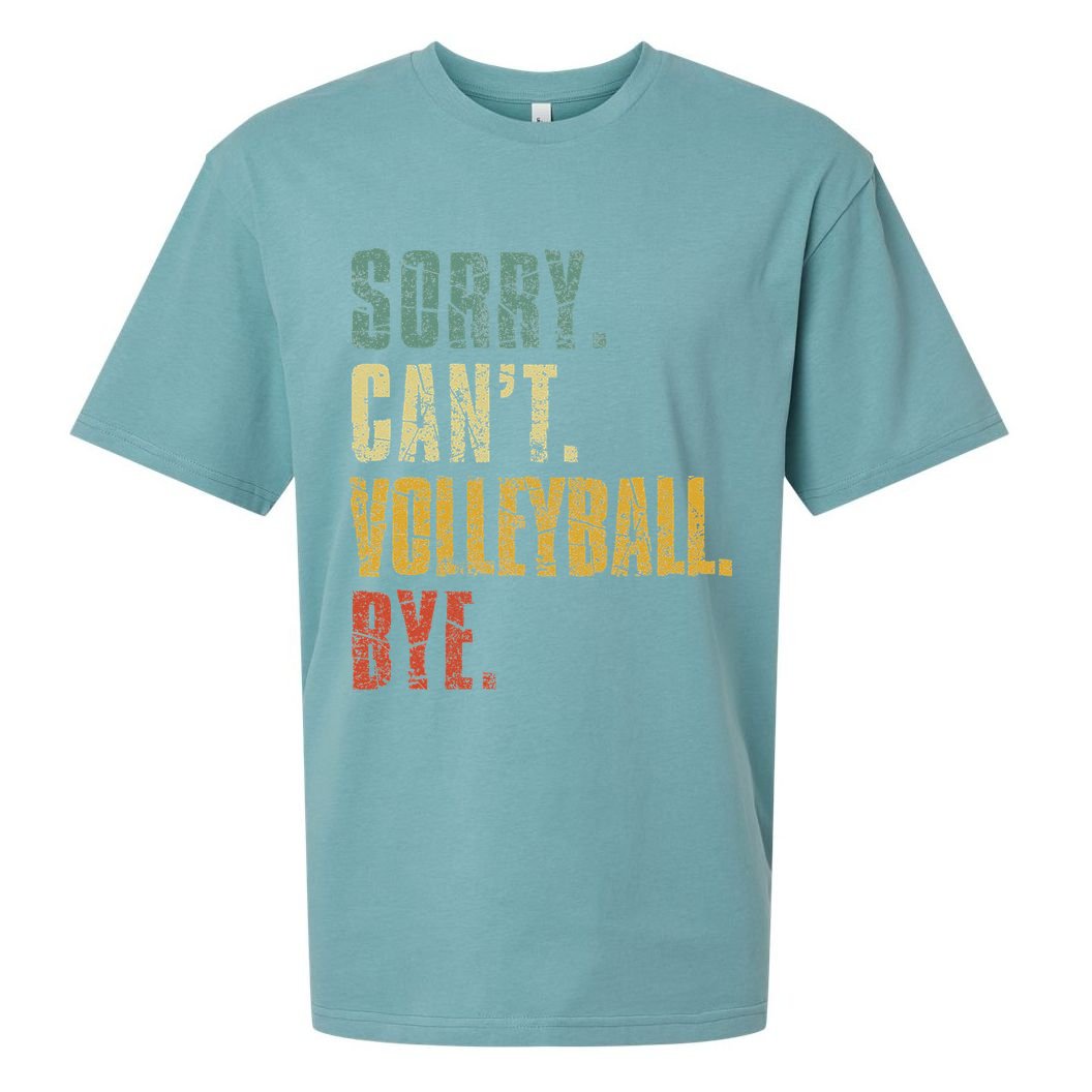 Sorry Cant Volleyball Bye Retro Volleyball Sayings Men Women Sueded Cloud Jersey T-Shirt