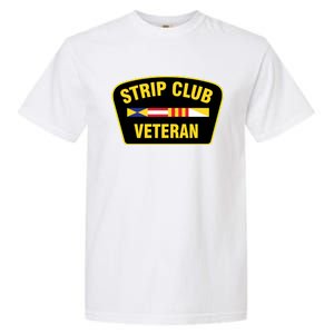 Strip Club Veteran Funny Joke Club Badge Emblem Humor Graphic Garment-Dyed Heavyweight T-Shirt