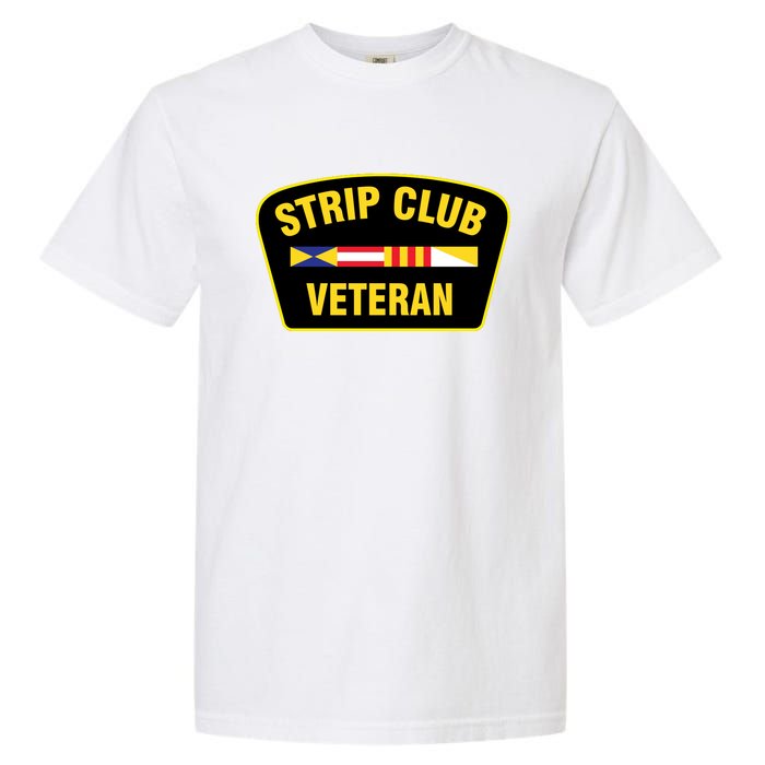 Strip Club Veteran Funny Joke Club Badge Emblem Humor Graphic Garment-Dyed Heavyweight T-Shirt